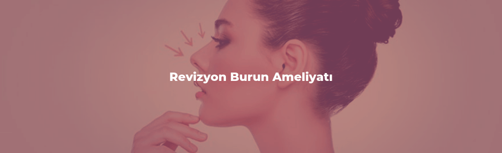 hizmet Revizyon Burun Ameliyatı